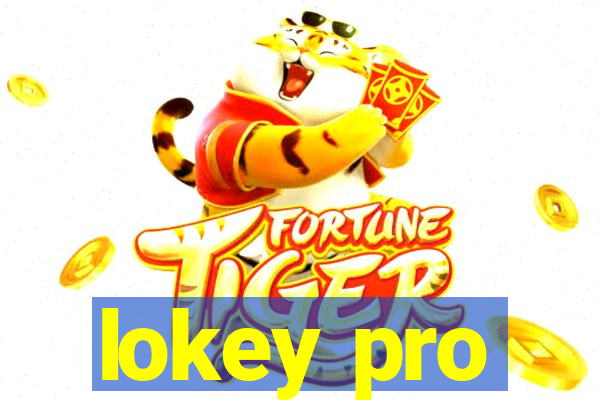 lokey pro