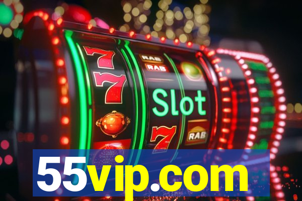 55vip.com