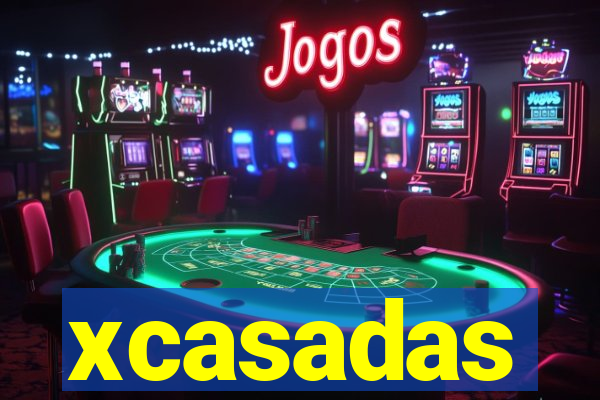 xcasadas