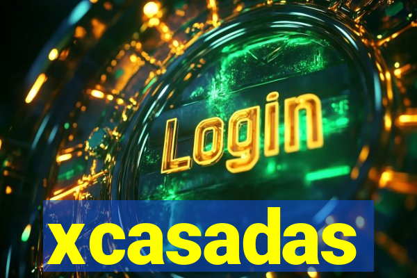 xcasadas