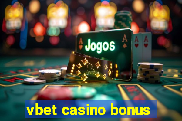 vbet casino bonus