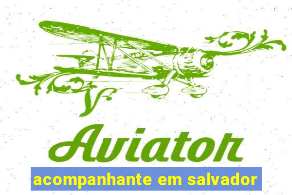 acompanhante em salvador