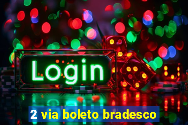 2 via boleto bradesco