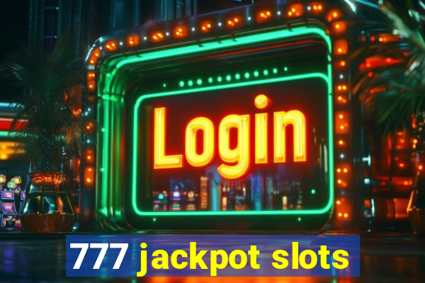 777 jackpot slots