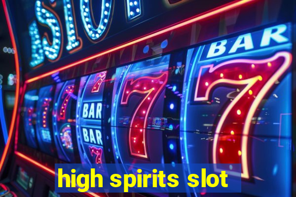 high spirits slot