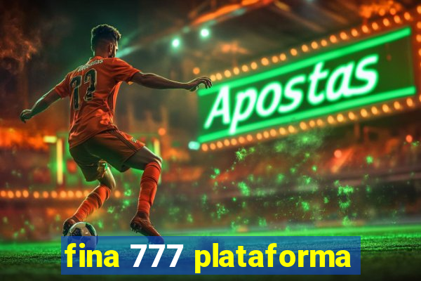 fina 777 plataforma