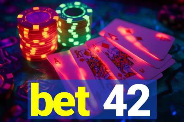 bet 42