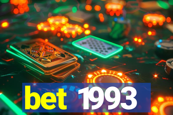 bet 1993