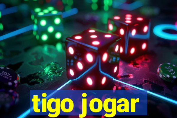 tigo jogar