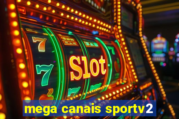 mega canais sportv2