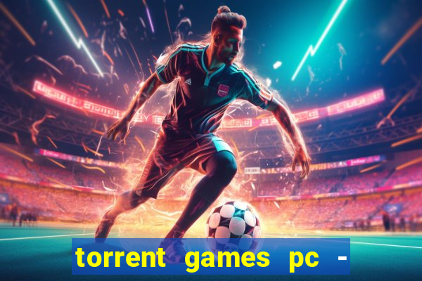 torrent games pc - download baixar jogos iso