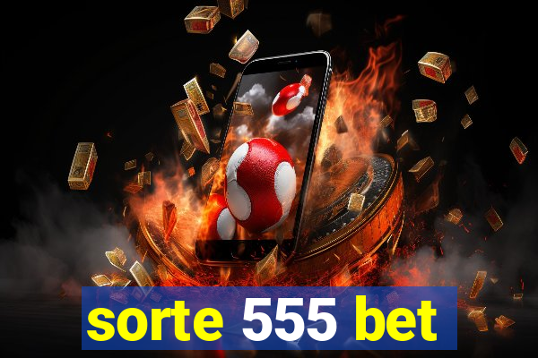 sorte 555 bet