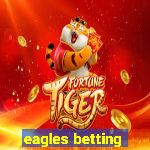 eagles betting