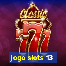 jogo slots 13