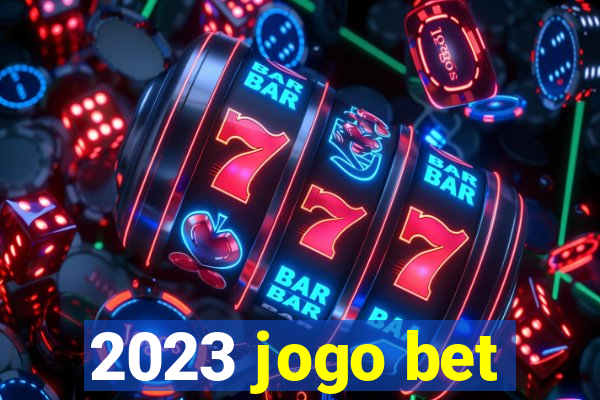 2023 jogo bet