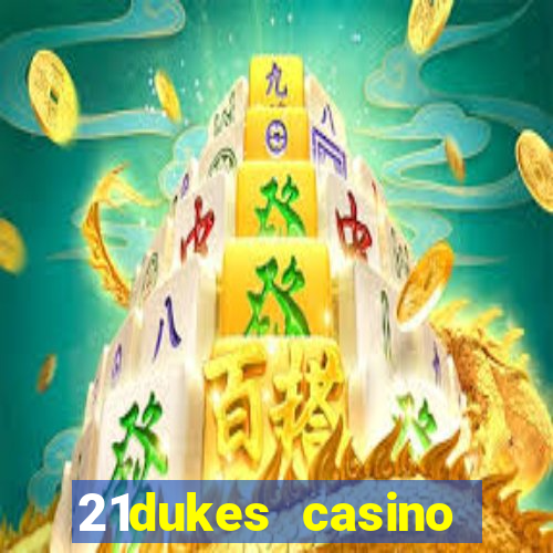 21dukes casino promo code