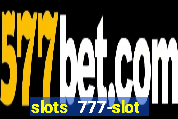 slots 777-slot machine games