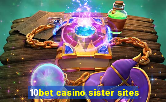 10bet casino sister sites