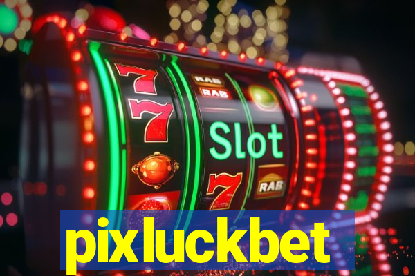 pixluckbet