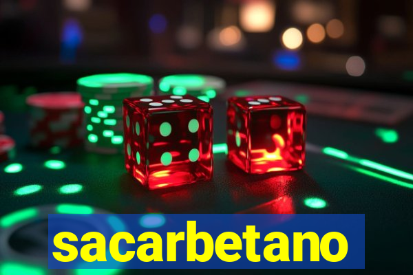 sacarbetano