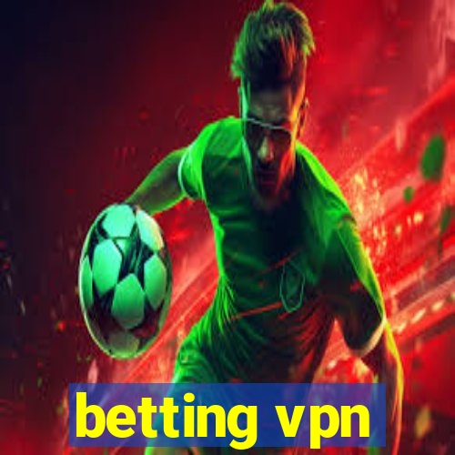 betting vpn