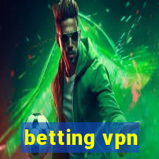 betting vpn