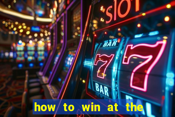 how to win at the casino slot machines