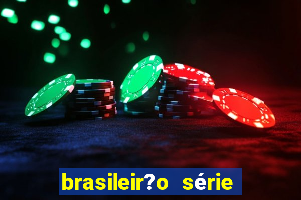 brasileir?o série a proximos jogos