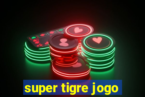 super tigre jogo