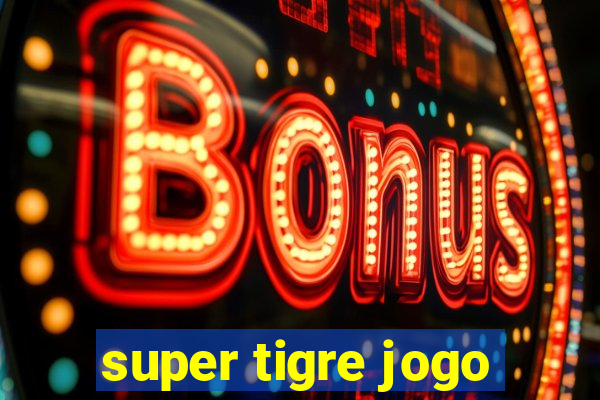 super tigre jogo