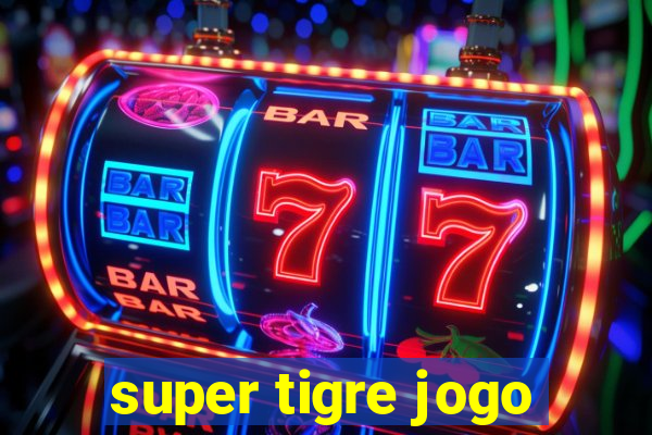 super tigre jogo