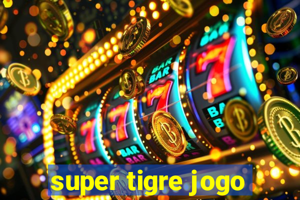 super tigre jogo