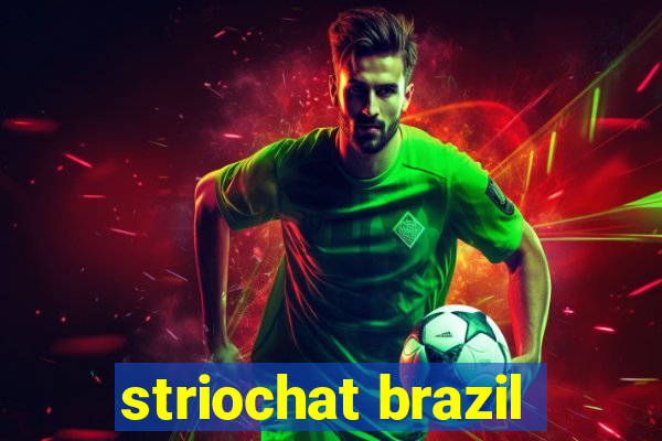 striochat brazil