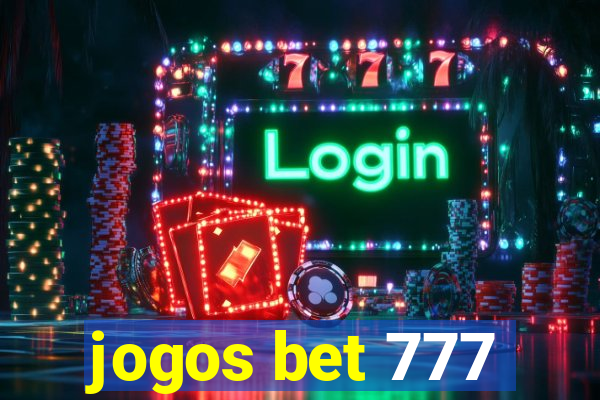 jogos bet 777