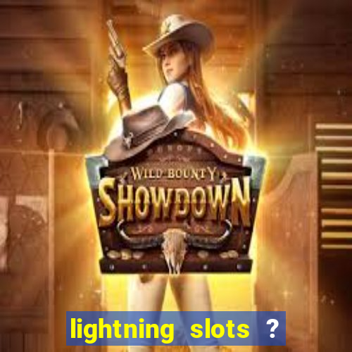 lightning slots ? cash casino