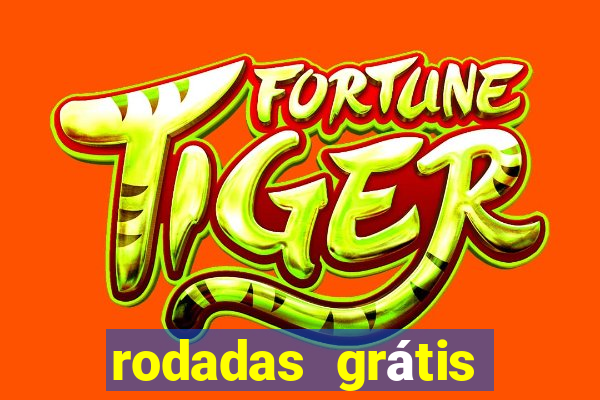 rodadas grátis hoje segunda-feira