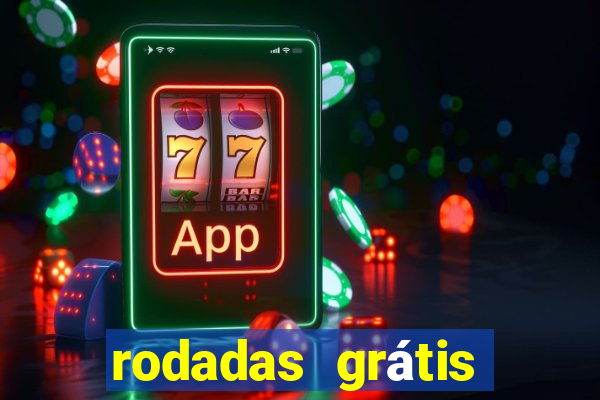 rodadas grátis hoje segunda-feira