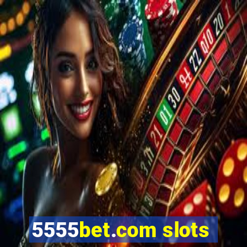 5555bet.com slots