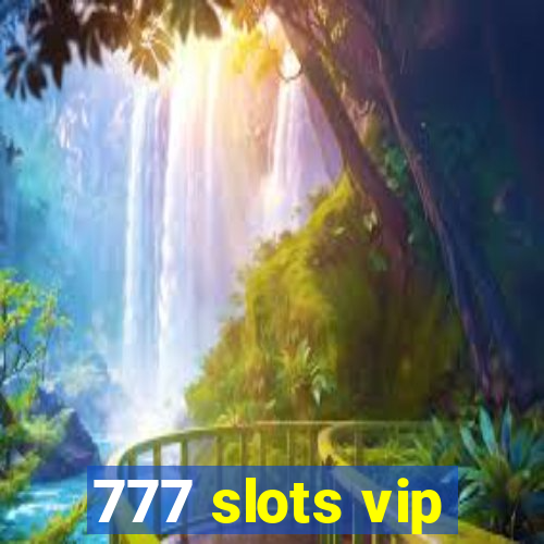 777 slots vip