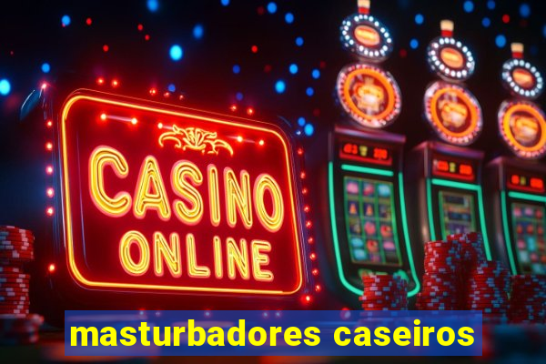 masturbadores caseiros