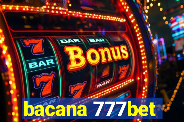 bacana 777bet