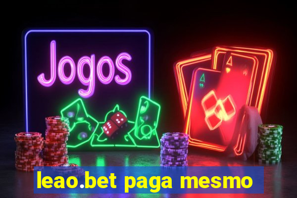 leao.bet paga mesmo