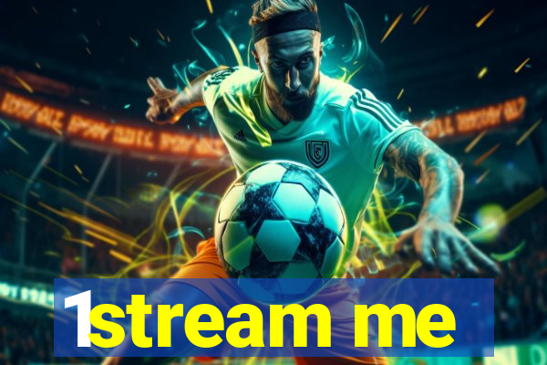 1stream me