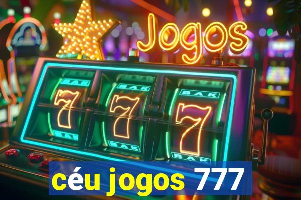 céu jogos 777