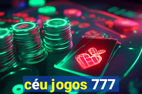 céu jogos 777