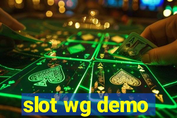 slot wg demo