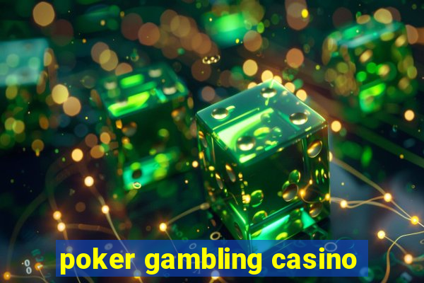 poker gambling casino