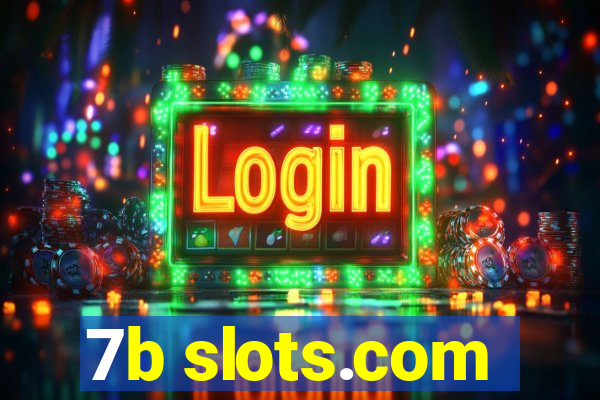 7b slots.com