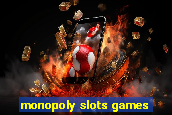 monopoly slots games