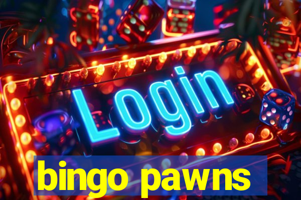 bingo pawns